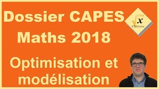 Dossier CAPES Maths 2018  Optimisation et modélisation [upl. by Irahs]