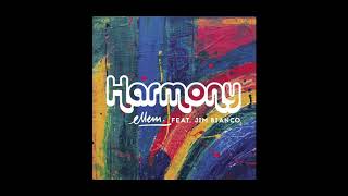 Ellem Harmony feat Jim Bianco Audio [upl. by Puff]