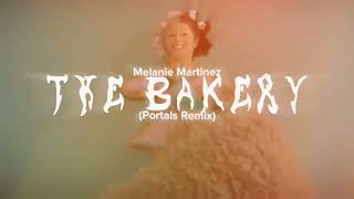 Melanie Martinez  The Bakery PORTALS REMIX DEMO [upl. by Erihppas330]