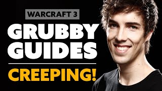 Grubby  WC3  The Importance of Creeping  Warcraft 3 Reforged Guide [upl. by Cordelia]