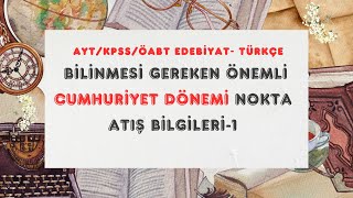 AYTKPSS EDEBİYAT NOKTA ATIŞ BİLGİLER [upl. by Eelrebma542]