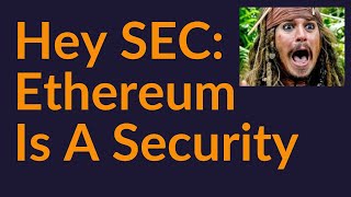 Hey SEC Ethereum Is A Security [upl. by Troyes337]