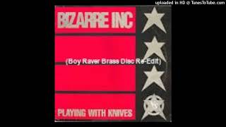 Bizarre Inc  Playing With Knives Boy Raver Brass Disc ReEdit [upl. by Iznek998]