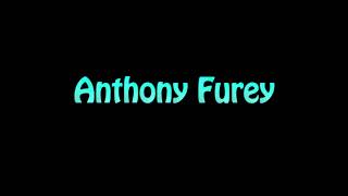 Learn How To Pronounce Anthony Furey [upl. by Zeiler]