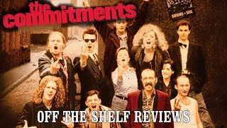 The Commitments Review  Off The Shelf Reviews [upl. by Ciredec]