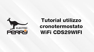 Cronotermostato WiFi Perry CDS29WIFI  Tutorial utilizzo e funzionalità [upl. by Elsy331]