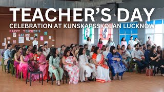 Teachers Day 2024 Celebration  Kunskapsskolan Lucknow [upl. by Spooner]