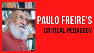 Paulo Freires Critical Pedagogy [upl. by Kelsi622]