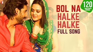 Bol Na Halke Halke  Full Song  Jhoom Barabar Jhoom  Abhishek Preity  ShankarEhsaanLoy Gulzar [upl. by Erialcyram]