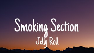 km Jelly Roll Smoking Section Lyrics 480p 24f 20231123 160110 [upl. by Ruelle]