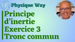 PhysiquePrincipe dinertieExercice 3Tronc commun scientifique [upl. by Asseniv]