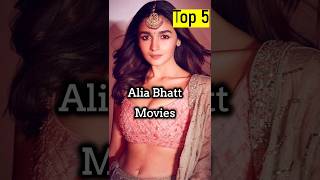 alia bhatt movies top 5 bestmovies bollywood [upl. by Idel651]