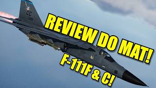 Um breve REVIEW dos NOVOS F111s F amp C O MELHOR CAS dos EUA e dos Brit  War Thunder [upl. by Odlonyer104]