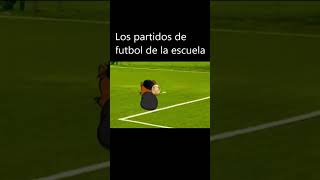 Los partidos de futboll en el colegio [upl. by Leal]