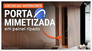 ARCHICAD INTERIORES  PORTA MIMETIZADA EM PAINEL RIPADO [upl. by Ishmul]