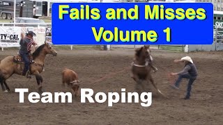 Fails amp Misses 1 Team Roping Events [upl. by Limaa587]