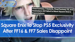 Square Enix to stop PlayStation exclusivity after PS5exclusive FF16 amp FF7 Rebirth sales disappoint [upl. by Naenaj]