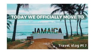 Today We Officially Move To Jamaica  From Texas To Ocho Rios JA  Travel Vlog Series pt 7 [upl. by Trumann]