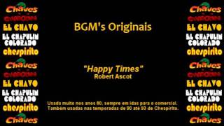 Chespirito  Música Incidental Soundtrack  Happy Times [upl. by Adao]