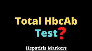 Hepatitis B Core Antibody Test Total I Total HbcAb Test I Viral Markers [upl. by Peppard]