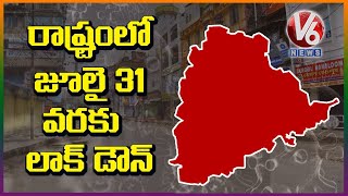 Big Breaking News Lockdown Extended In Telangana Till July 31st  V6 News [upl. by Ysor]