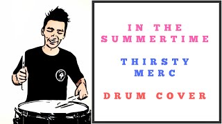 Mani Risal  Thirsty Merc  In The Summertime Drum Cover [upl. by Jestude]