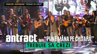 Antract feat quotPune mâna pe chitarăquot  Trebuie să crezi  Chitara va plăti facturi live [upl. by Deanna226]