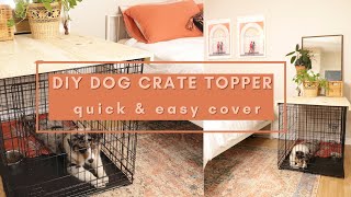 DIY Dog Crate Topper  quick amp easy cover that doubles as a table [upl. by Farmer]