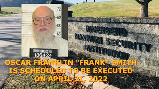 Scheduled Execution 042122 Oscar Franklin Smith  Tennessee Death Row – Killed Wife amp Stepsons [upl. by Ammej519]