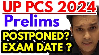 UPPCS 2024 Prelims Postponed latest news update  UP pcs 2024 Pre New EXAM DATE [upl. by Maurer]