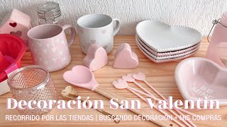 ♡ DECORACIÓN DE SAN VALENTÍN  COMPRAS 🛍️  RECORRIDO POR LAS TIENDAS  NOVEDADES EN DECORACIONES [upl. by Kiley72]