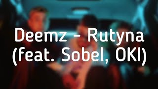 Deemz  Rutyna feat Sobel OKI Tekst  Lyrics [upl. by Demetris]