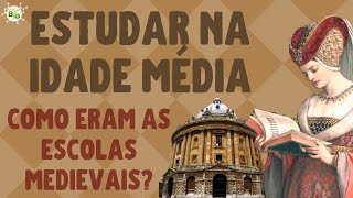 🕌 ESCOLAS E UNIVERSIDADES DA IDADE MÉDIA Como era estudar nos tempos medievais [upl. by Sall953]