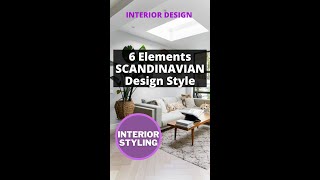 6 Elements SCANDINAVIAN interior design style How to decorate Scandinavian \\ Interior Design Style [upl. by Baseler889]