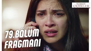 Kırgın Çiçekler 79Bölüm Fragmanı [upl. by Obeded]