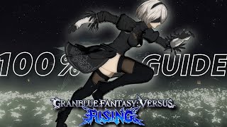 2B Starter Guide  Strategy Combos and Advanced Tips  Granblue Fantasy Versus Rising [upl. by Onitnerolf]