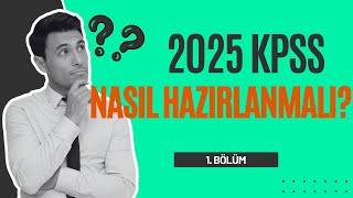 HİÇ BİLMEYENLER İÇİN 2025 KPSS NASIL HAZIRLANMALI [upl. by Eisnyl]