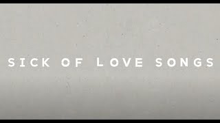 John Michael Howell  Sick Of Love Songs OFFICIAL LYRIC VID [upl. by Yellac24]