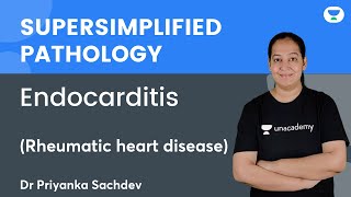 Supersimplified Pathology  Endocarditis Rheumatic heart disease  Dr Priyanka Sachdev [upl. by Tolley266]