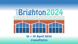 IATEFL International Conference and ELT Exhibition 2024 in Brighton [upl. by Ytram]