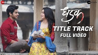 Dhadak  Title Track  Full Video   Dhadak  Ishaan amp Janhvi  Shreya Ghoshal  AjayAtul [upl. by Isak721]