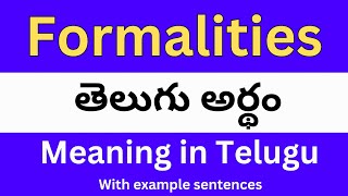 Formalities meaning in telugu with examples  Formalities తెలుగు లో అర్థం Meaning in Telugu [upl. by Irrok]