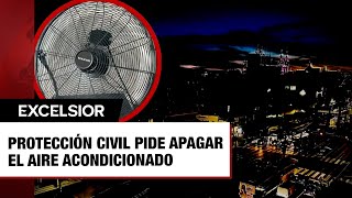 Protección Civil pide apagar el aire acondicionado y los ventiladores para evitar más apagones [upl. by Annayr723]