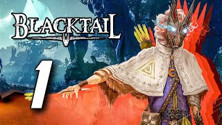 Blacktail  Gameplay Walkthrough Part 1 No Commentary [upl. by Polly]