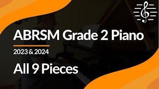 ABRSM Grade 2 Piano 2023 amp 2024 All 9 Pieces [upl. by Denten]