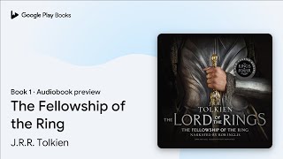 The Fellowship of the Ring Book 1 by JRR Tolkien · Audiobook preview [upl. by Ennaillij]