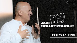 Auf Schatzsuche  Ps Alex Polinski  Christusgemeinde Cloppenburg [upl. by Htyderem381]