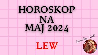 TAROT  Horoskop na MAJ 2024  LEW [upl. by Greenfield]