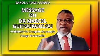 SAKOLA PONA CONGO  MESSAGE DU DR MARCEL GUITOUKOULOU PRÉSIDENT DU CONGRÈS DU PEUPLE CONGOBZV [upl. by Ymmot]