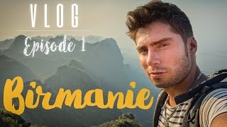 Vlog  Voyage en Birmanie épisode 1 [upl. by Ollopa782]